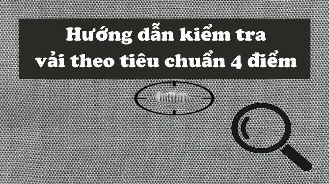 Hướng dẫn kiểm tra vải dệt thoi dệt kim denim theo tiêu chuẩn 4 điểm ASTM D5430